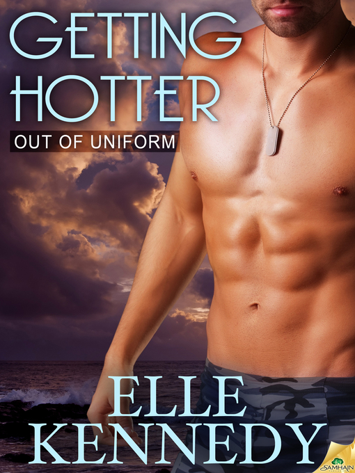 Title details for Getting Hotter by Elle Kennedy - Available